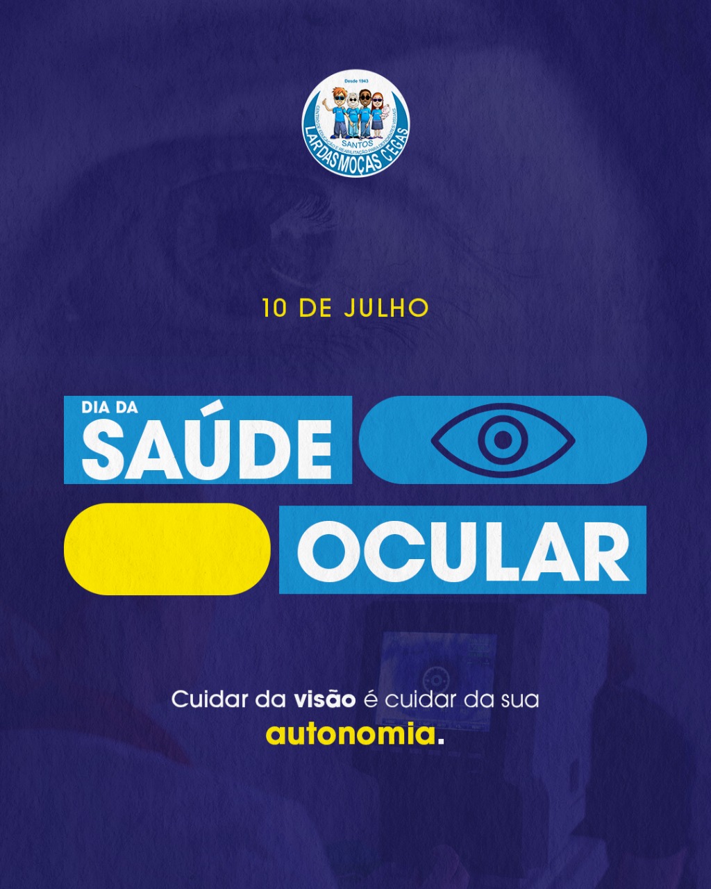 10 de julho: Dia da Saúde Ocular