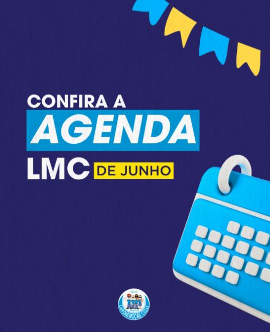 Venha ver a agenda do LMC em junho