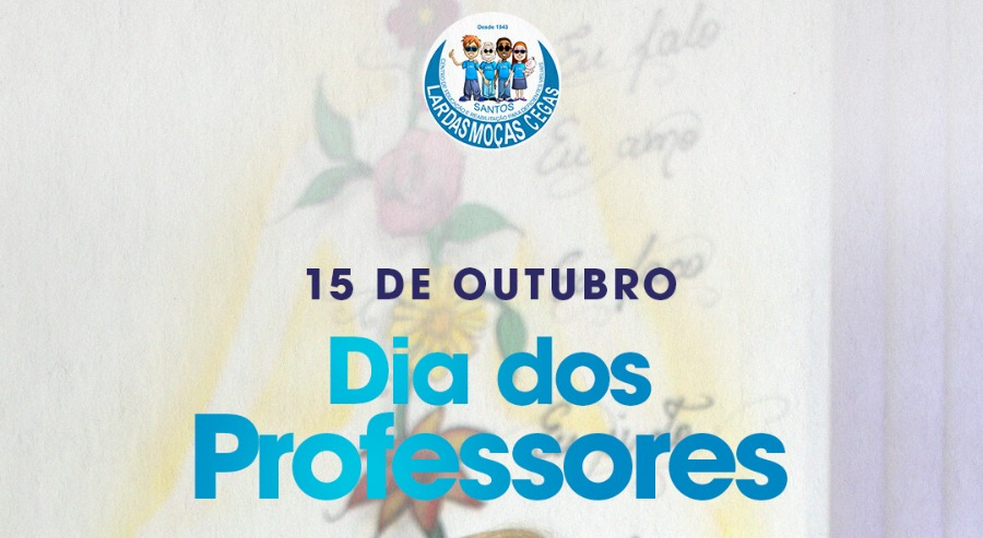 Feliz Dia Dos Professores!